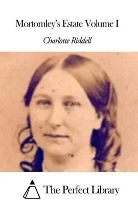 Read: Mortomley's Estate Volume I Book
