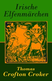 Irische Elfenmärchen - Thomas Crofton Croker