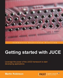Getting started with JUCE - Martin Robinson