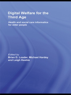 Digital Welfare for the Third Age by Brian D. Loader, Michael Hardey & Leigh Keeble