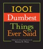 Book 1001 Dumbest Things Ever Said