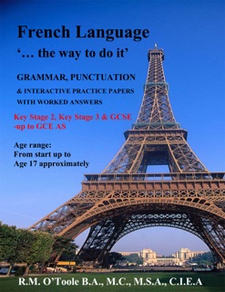 French Language ‘The Way to Do It’ by R. M. O'Toole B.A., M.C., M.S.A., C.I.E.A.