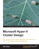 Microsoft Hyper-V Cluster Design - Eric Siron