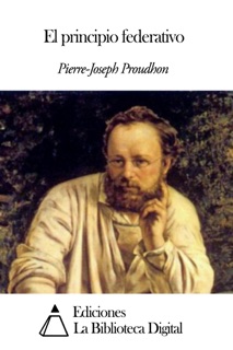 El principio federativo by Pierre-Joseph Proudhon
