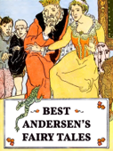 Best Andersen’s Fairy Tales (Illustrated) - アンデルセン