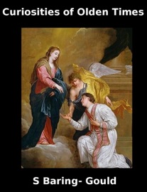 Curiosities of Olden Times - S. Baring-Gould