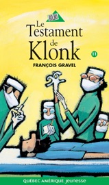 Klonk 11 - Le Testament de Klonk - François Gravel