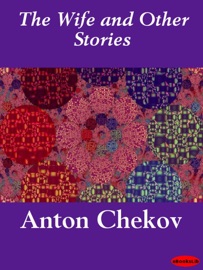 The Wife and Other Stories - Anton Chekhov