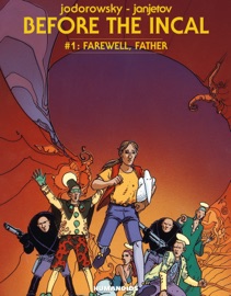 Before The Incal #1 - Alexandro Jodorowsky & Zoran Janjetov