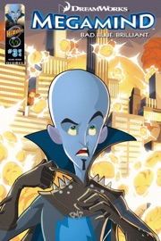 Megamind #3 - Troy Dye, Tom Kelesides, Quinn Johnson, Jesse McCann, Carlos Valenti & Tina Francisco