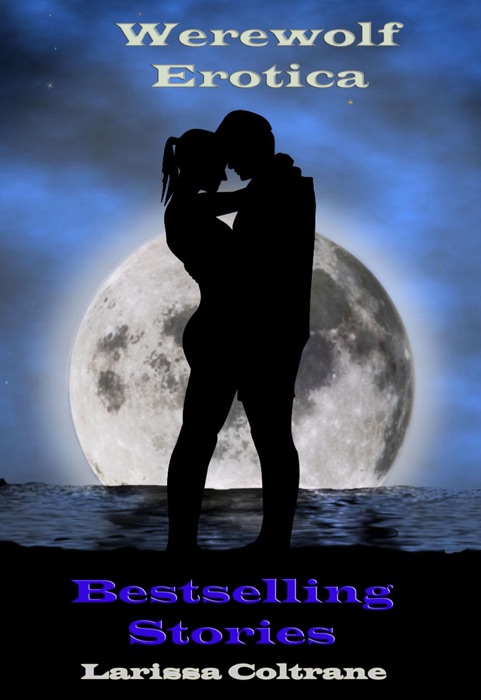Werewolf Erotica - Five Bestselling Stories (BBW Paranormal Romance - Alpha Mate)