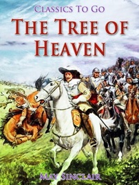The Tree of Heaven - May Sinclair