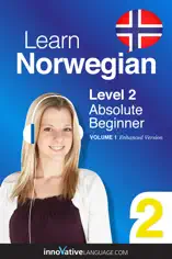 Learn Norwegian - Level 2: Absolute Beginner Norwegian (Enhanced Version)