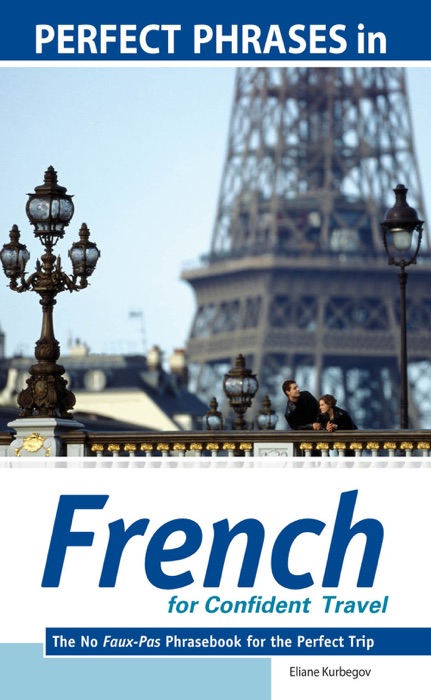 Perfect Phrases in French for Confident Travel