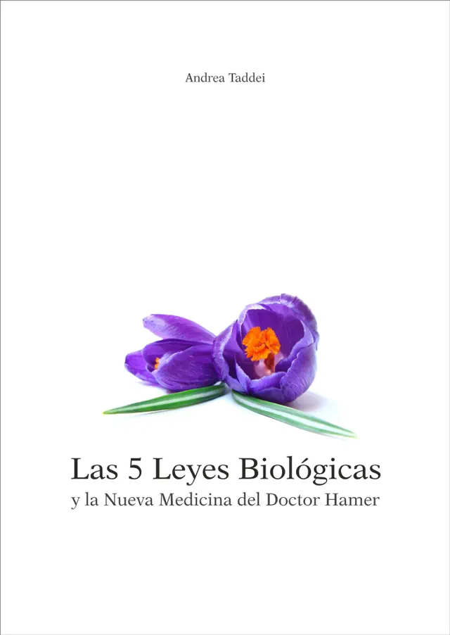 Las 5 Leyes Biológicas y la Nueva Medicina del Doctor Hamer