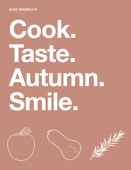 Cook. Taste. Autumn. Smile.