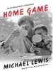 Book Home Game: An Accidental Guide to Fatherhood