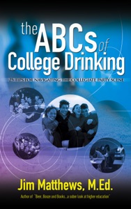 The ABCs of College Drinking... 25 tips for navigating the collegiate party scene