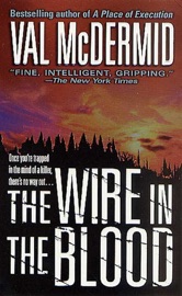 The Wire in the Blood - Val McDermid