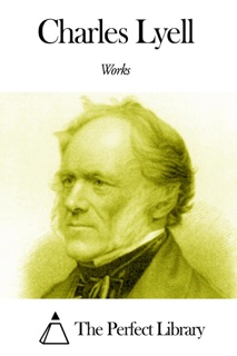 Works of Charles Lyell by Charles Lyell