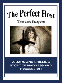 The Perfect Host - Theodore Sturgeon