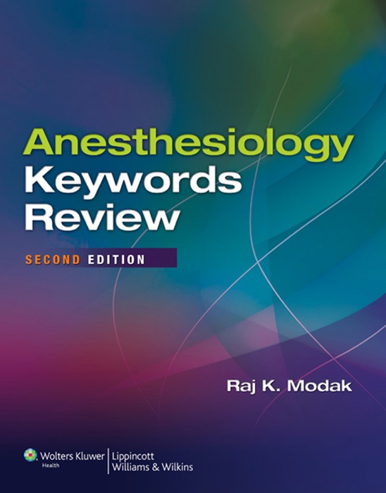 Anesthesiology Keywords Review: Second Edition