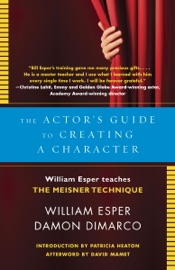 The Actor's Guide to Creating a Character - William Esper, Damon DiMarco, Patricia Heaton & David Mamet