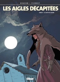 Les Aigles décapitées - Tome 11 - Jean-Charles Kraehn & Michel Pierret