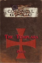 Colonial Gothic: The Templars - Graeme Davis