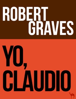 Yo, Claudio by Robert Graves