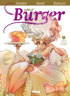 Lord of burger - Tome 04 by Alessandro Barbucci, Arleston, Audrey Alwett & Cécilia Giumento