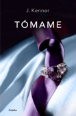 Tómame (Trilogía Stark 4) - J. Kenner
