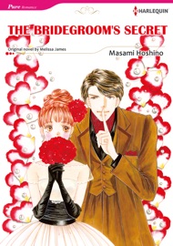 The Bridegroom's Secret (Harlequin Comics) - Melissa James