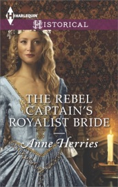The Rebel Captain's Royalist Bride - Anne Herries