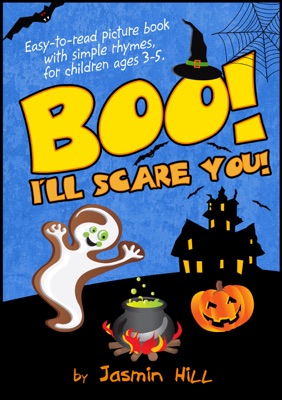 Boo! I’ll Scare You!: Easy-To-Read Picture Book With Simple Rhymes, For Children Ages 3-5