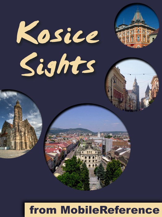 Kosice Sights: a Travel Guide to the Top Attractions in Kosice, Slovakia