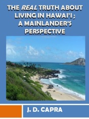 The Real Truth About Living in Hawaii; A Mainlander's Perspective