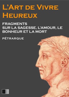 L'art de vivre heureux - Pétrarque