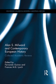 Alan S. Milward and Contemporary European History - Fernando Guirao & Frances M.B. Lynch