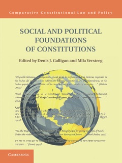 Social and Political Foundations of Constitutions by Denis Galligan & Mila Versteeg