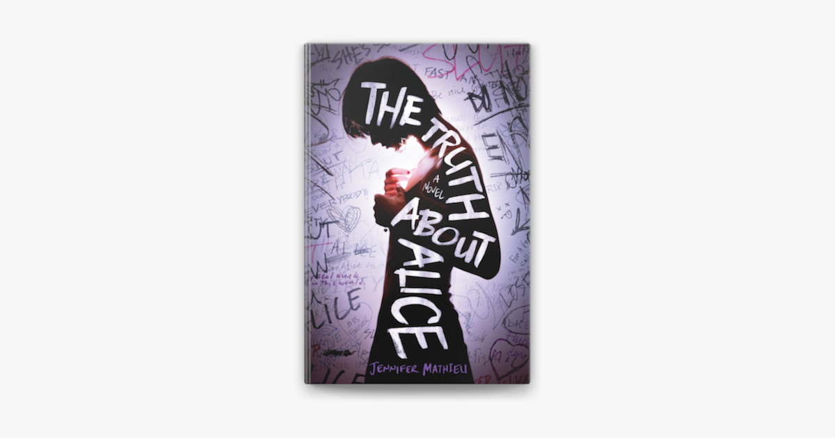 The Truth About Alice by Jennifer Mathieu on Apple Books