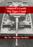 Marcus Durden - Leopards Guide: The Tiger I Heavy Tank artwork
