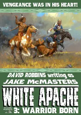 Read: White Apache 3: Book Warrior Born
