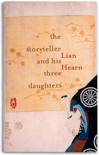 The Storyteller and his Three Daughters by Lian Hearn