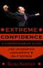 Book Extreme Confidence: A Comprehensive Guide for Increasing Self-Esteem