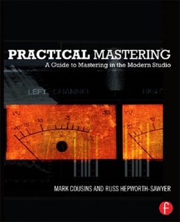 Practical Mastering by Mark Cousins & Russ Hepworth-Sawyer