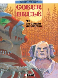Coeur Brûlé - Tome 01 - Patrick Cothias & Jean-Paul Dethorey