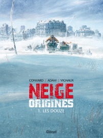 Neige Origines - Tome 01 - Didier Convard, Eric Adam & Fred Vignaux