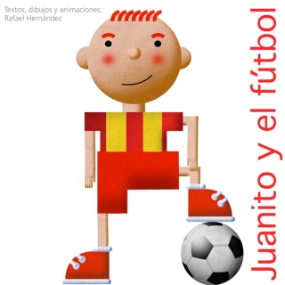 Juanito y el fútbol by Rafael Hernandez