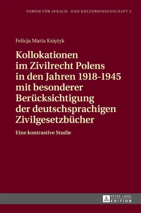 Kollokationen im Zivilrecht Polens in den Jahren 1918-1945 mit besonderer Berücksichtigung der deutschsprachigen Zivilgesetzbücher